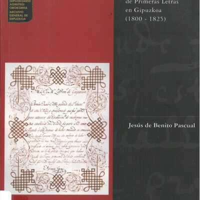 La Ensenanza de Primeras Letras en Gipuzkoa: 1800-1825