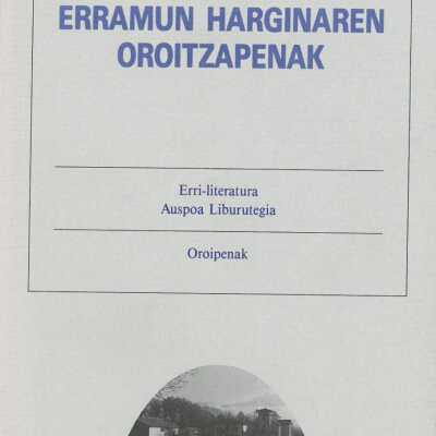 Erramun harginaren oroitzapenak : (Oroipenak)
