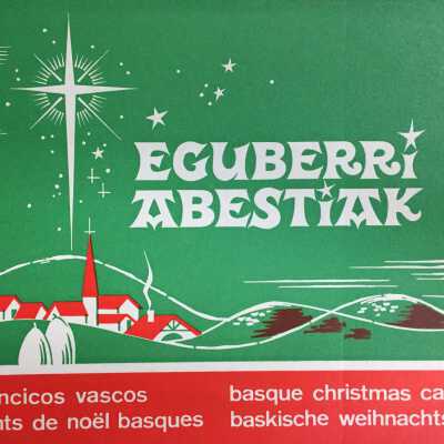 Eguberri abestiak. Basque Christmas carols. Onatibiatar Yonek aukeratu ta prestatutako