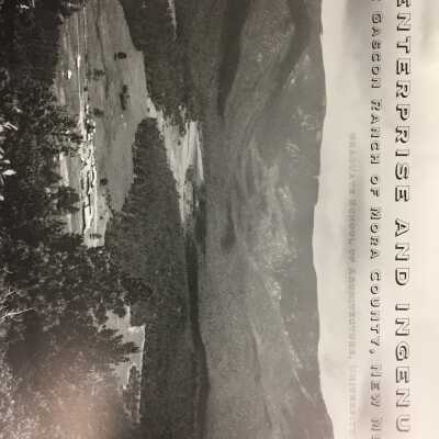 Enterprise and ingenuity : the Gascon Ranch of Mora County, New Mexico