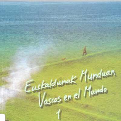 Euskaldunak munduan = Vascos en el mundo