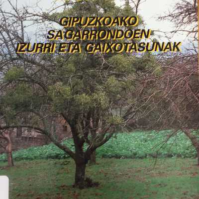 Plagas y enfermedades de los manzanos de Guipuzcoa = Gipuzkoako sagarrondoen izurri eta gaixotasunak