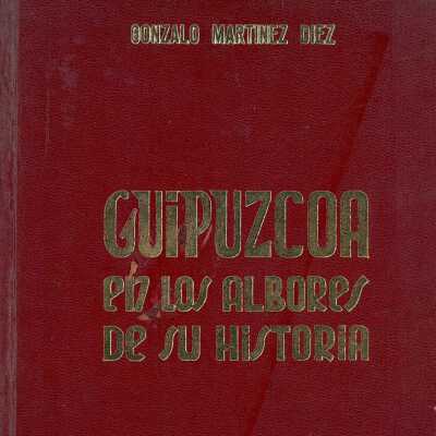 Guipuzcoa en los albores de su historia : (siglos X-XII)