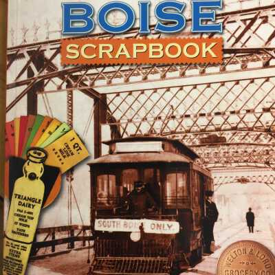 South Boise scrapbook : a neighborhood history