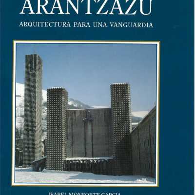 Arantzazu : arquitectura para una vanguardia