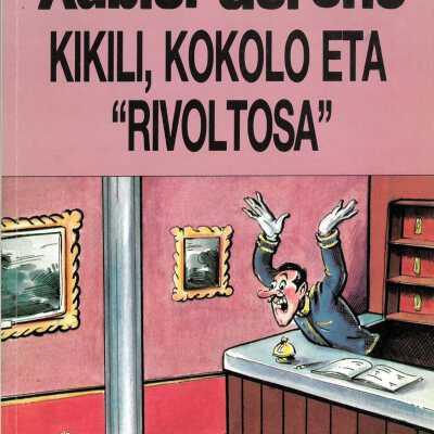 Kikili, Kokolo eta "Rivoltosa" : nobela