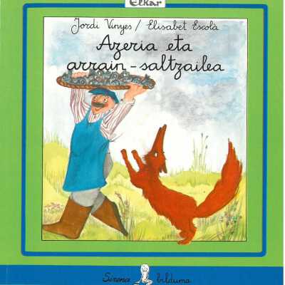 Azeria eta arrain-saltzailea : ipuin herrikoia