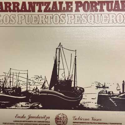 Arrantzale portuak = Los puertos pesqueros.