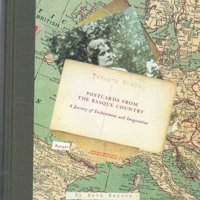 Postcards from the Basque Country : a journey of enchantment and imagination