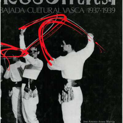 Eresoinka : embajada cultural vasca, 1937-1939