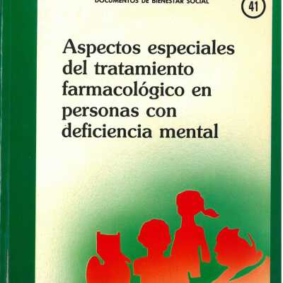 Aspectos especiales del tratamiento farmacolo´gico en personas con deficiencia mental