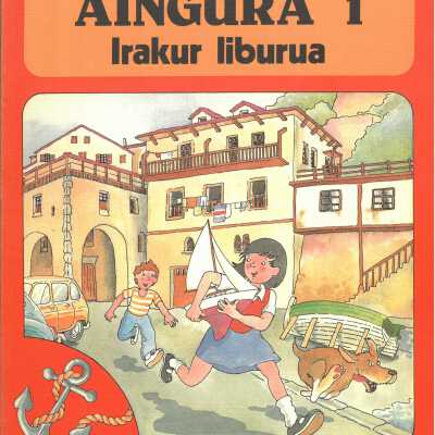 Aingura 1 : irakur liburua