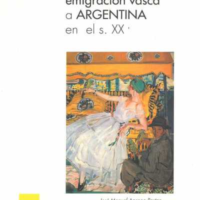 Historia de la emigracion vasca a Argentina en el siglo XX