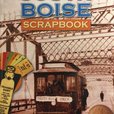 South Boise scrapbook : a neighborhood history