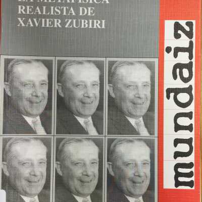 La metafisica realista de Xavier Zubiri