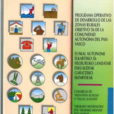 Euskal Autonomi Elkartean 5b helburua osatzen duten baserrialdeen garapenerako ekintza-egitaraua : "Arabako Mendialdea" eta "Arabako Aranak" eskualdeak