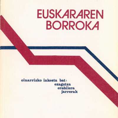 Euskararen borroka : oinarrizko inkesta bat : ezagutza, erabilera, jarrerak