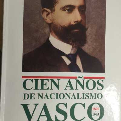 Cien anos de nacionalismo vasco, 1895-1995