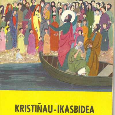Kristinau-ikasbidea : Bigarren mallea. Gotzanen irakaskintza-baztordeak eratu ta Bilboko Gotzain Yaunaren aginduz euzkeratua.