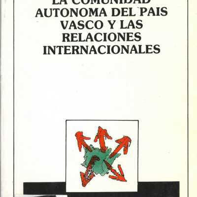 La Comunidad Autonoma del Pais Vasco y las relaciones internacionales