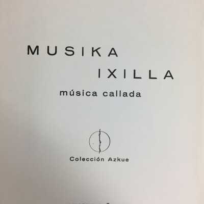 Musika ixilla ; musica callada