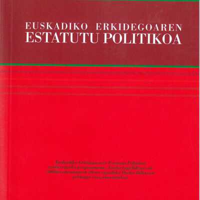 Euskadiko Erkidegoaren Estatutu Politikoa : Euskadiko Erkidegoaren Estatutu Politikoa eraberritzeko proposamena, Eusko Legebiltzarrak 2004ko abenduaren 30ean egindako osoko Bilkura gehiengo osoz onartutakoa