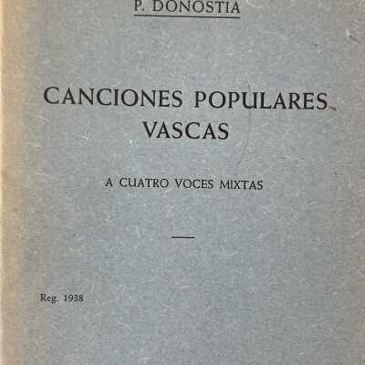 Canciones Populares Vascas: A Cuatro Voces Mixtas