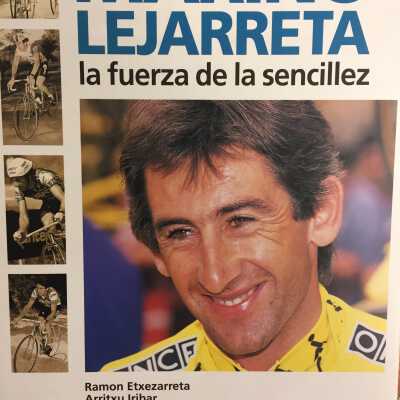 Marino Lejarreta : la fuerza de la sencillez