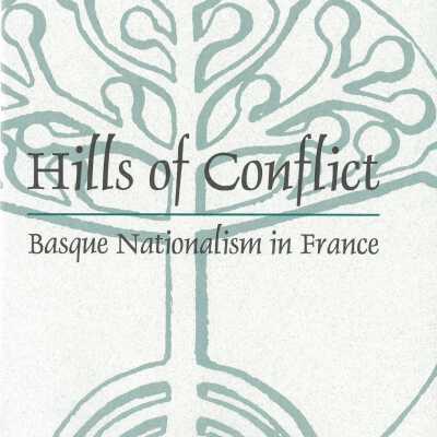 Hills of Conflict: Basque Nationalism in France