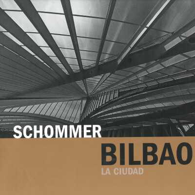 Bilbao : la ciudad
