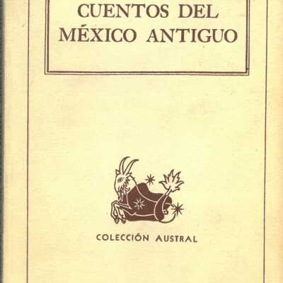 Cuentos del Mexico antiguo