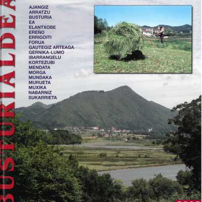 Busturialdea : 2008 : Ajangiz, Arratzu, Busturia, Ea, Elantxobe, Eren~o, Errigoiti, Forua, Gautegiz Arteaga, Gernika-Lumo, Ibarrangelu, Kortezubi, Mendata, Morga, Mundaka, Murueta, Muxika, Nabarniz, Sukarrieta