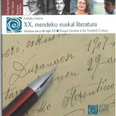 XX. mendeko euskal literatura = Literatura vasca del siglo XX = Basque literature in the twentieth century