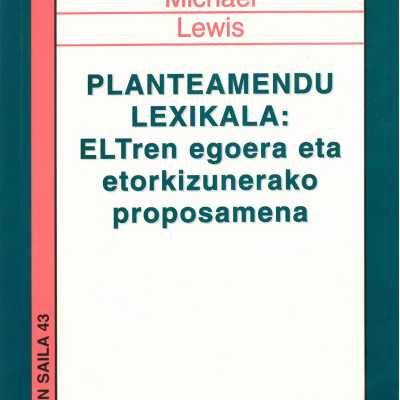 Planteamendu lexikala : ELTren egoera eta etorkizunerako proposamena