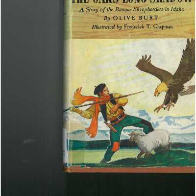 The oak's long shadow : a story of the Basque sheepherders in Idaho