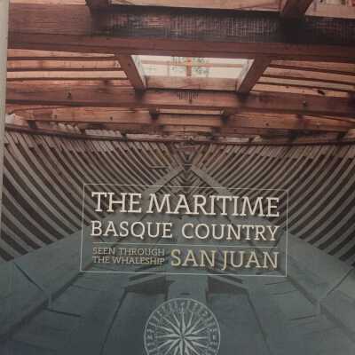 The maritime Basque Country : seen through the whaleship San Juan