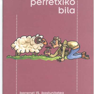 Perretxiko bila : Barrenet, 15. ikastunitatea : Helduen Euskalduntzearen Oinarrizko Kurrikulua, 2. maila