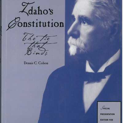 Idaho's Constitution: The Tie that Binds