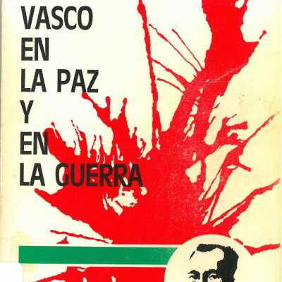 El Nacionalismo Vasco en la paz y en la guerra