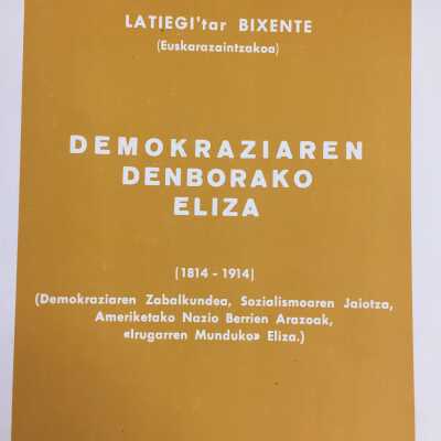 Demokraziaren denborako eliza : (1814-1914), (demokraziaren zabalkundea, sozialismoaren jaiotza, Ameriketako nazzioberrien arazoak, "Irugarren Munduko" eliza)