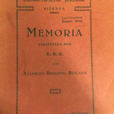 Memoria presentada por B.B.B. a la Asamblea Regional Bizkaina, 10-XII-1933