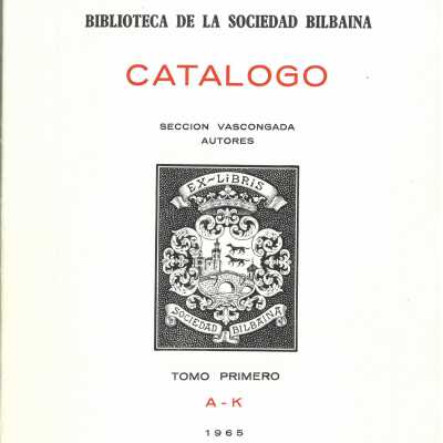 Catalogo de la seccion vascongada de autores : complementado con el de revistas y periodicos, y un indice diccionario