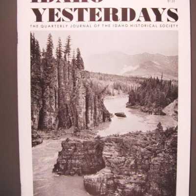 Idaho Yesterdays : the quarterly journal of the Idaho Historical Society