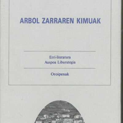Arbol zarraren kimuak : oroipenak