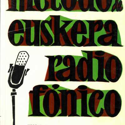 Método de euskera radiofónico : 1. curso, guipuzcoano = Euskera irrati bidez : 1. ikastaroa, gipuzkoera