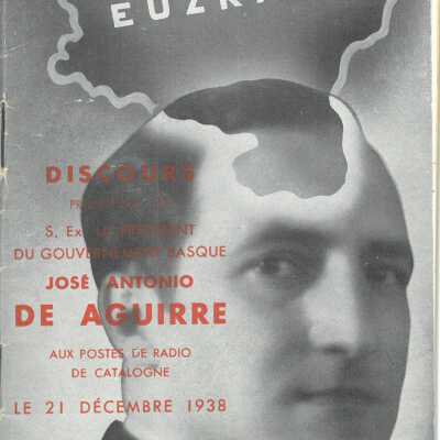 Discours prononce par S.E. le President du gouvernement basque Jose Antonio de Aguirre aux postes de radio de Catalogne, le 21 decembre 1938.