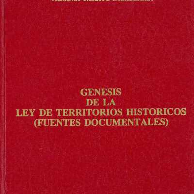 Genesis de la ley de territorios historicos : fuentes documentales