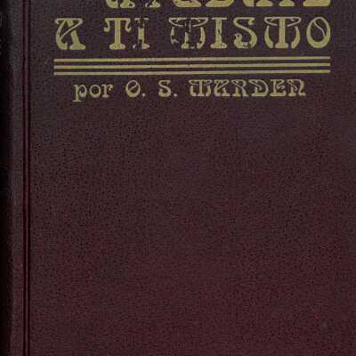 Ayu´date a ti´ mismo : a evitar la postergacio´n de que suele ser vi´ctima el verdadero me´rito, propende esta obra, en cuyas pa´ginas encontrara´ el joven nuevo esti´mulo para confiar en si´ mismo