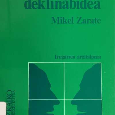 Euskal deklinabidea : (bizkaieratik baturantz)