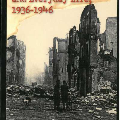 War, Exile, Justice, and Everyday Life, 1936-1946